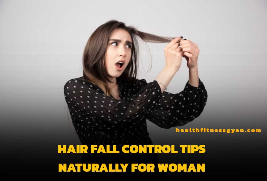 Hair Fall Control Tips For Woman